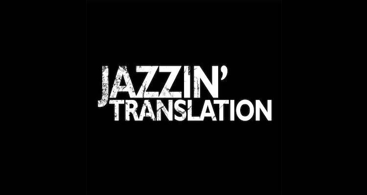 JAZZIN-TRANSLATION.jpg